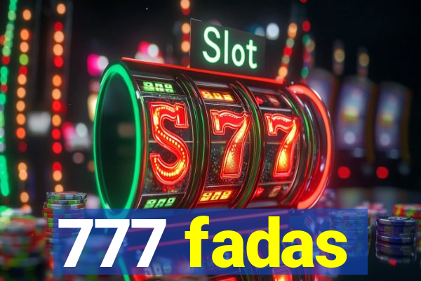 777 fadas